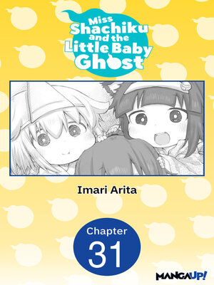 cover image of Miss Shachiku and the Little Baby Ghost, Chapter 31